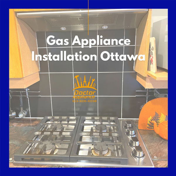 gas appliance installation ottawa1 - Appliance Installation Ottawa